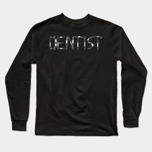 DENTIST TOOLS Long Sleeve T-Shirt